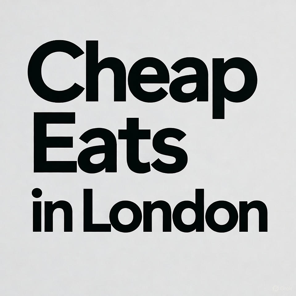 Cheap Eats in London